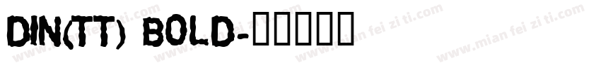 DIN(TT) BOLD字体转换